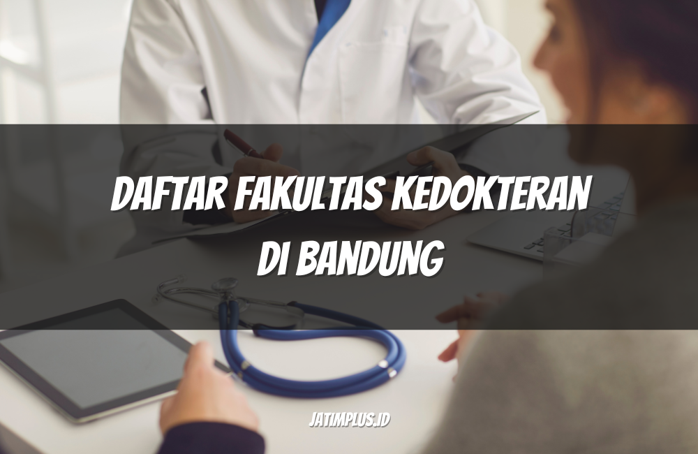 Daftar Fakultas Kedokteran di Bandung Daftar Fakultas Kedokteran di Bandung