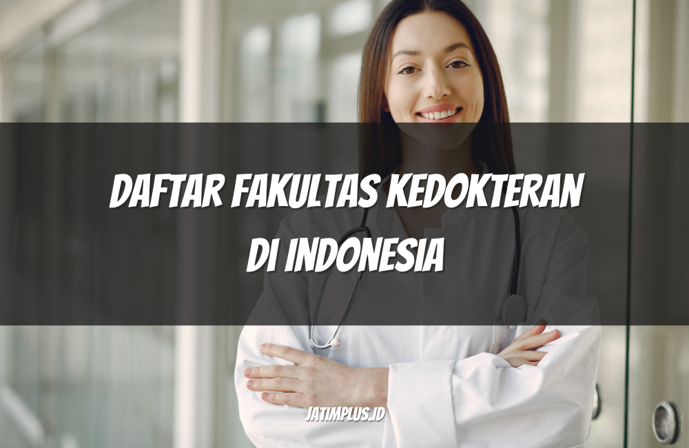 Daftar Fakultas Kedokteran di Indonesia Daftar Fakultas Kedokteran di Indonesia
