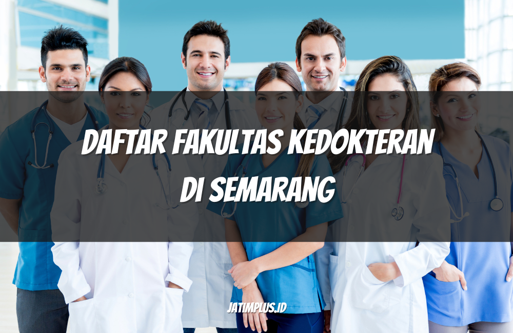 Daftar Fakultas Kedokteran di Semarang Daftar Fakultas Kedokteran di Semarang