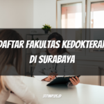 Daftar Fakultas Kedokteran di Surabaya