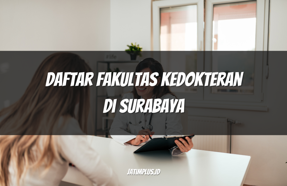 Daftar Fakultas Kedokteran di Surabaya Daftar Fakultas Kedokteran di Surabaya