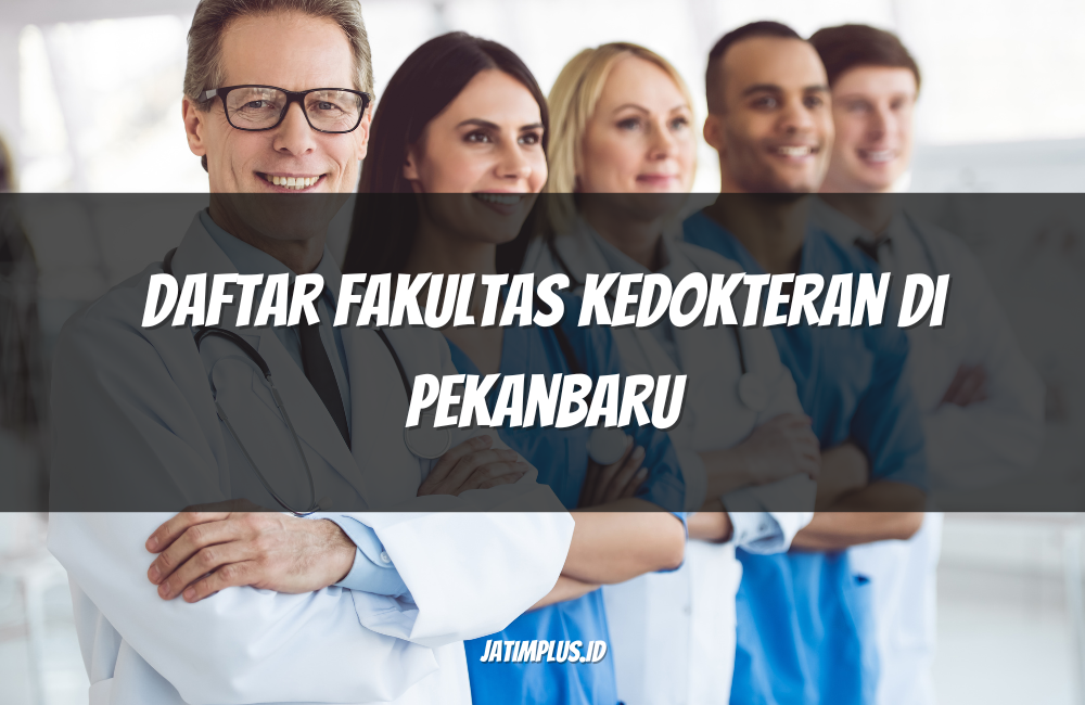 Fakultas Kedokteran di Pekanbaru Fakultas Kedokteran di Pekanbaru