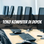 Toko Komputer di Depok