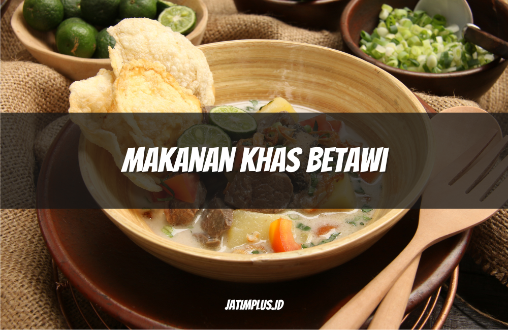 Makanan Khas Betawi Makanan Khas Betawi