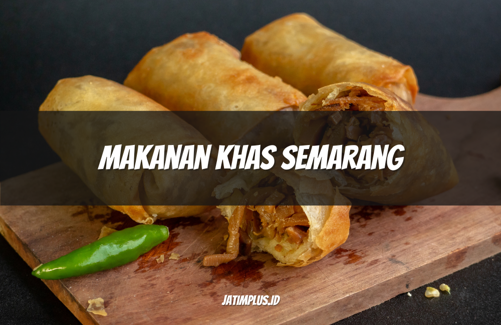 Makanan Khas Semarang Makanan Khas Semarang