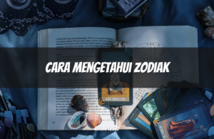 Cara Mengetahui Zodiak