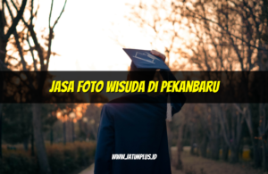 Jasa Foto Wisuda di Pekanbaru