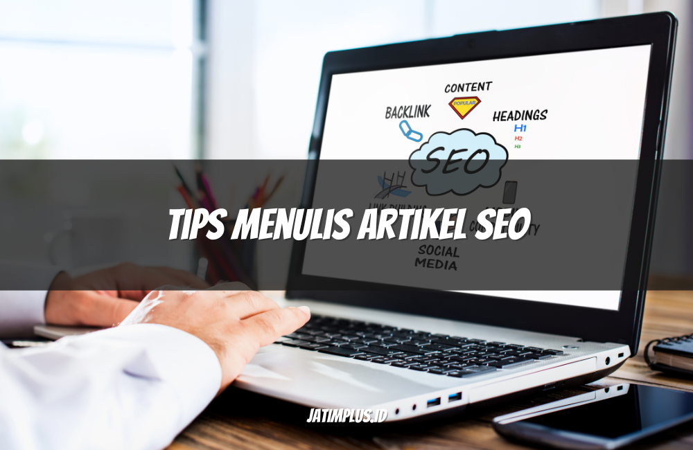 Tips Menulis Artikel SEO
