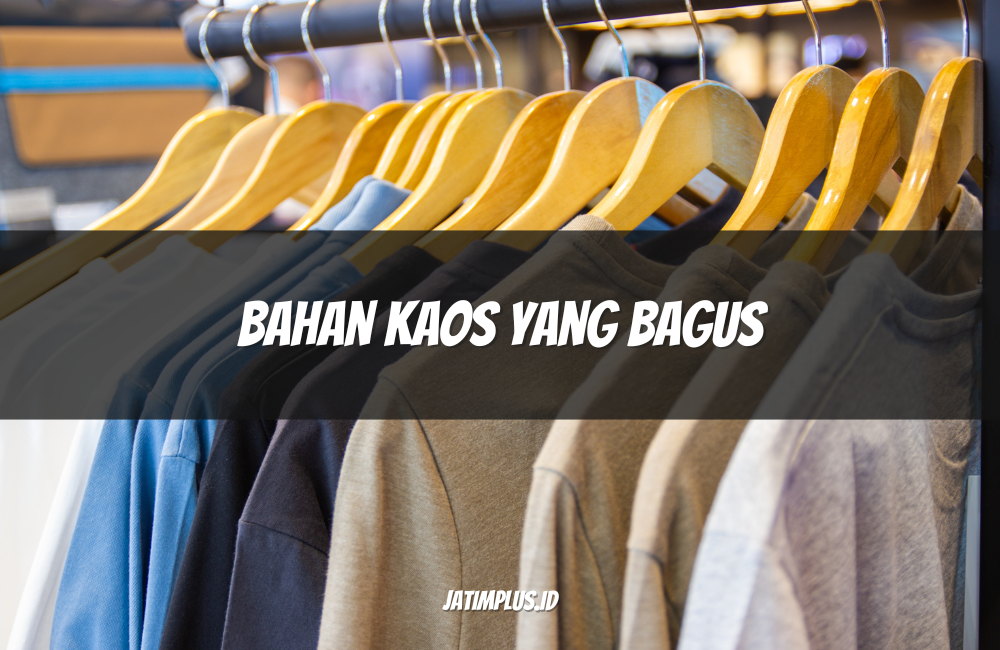 Bahan Kaos yang Bagus