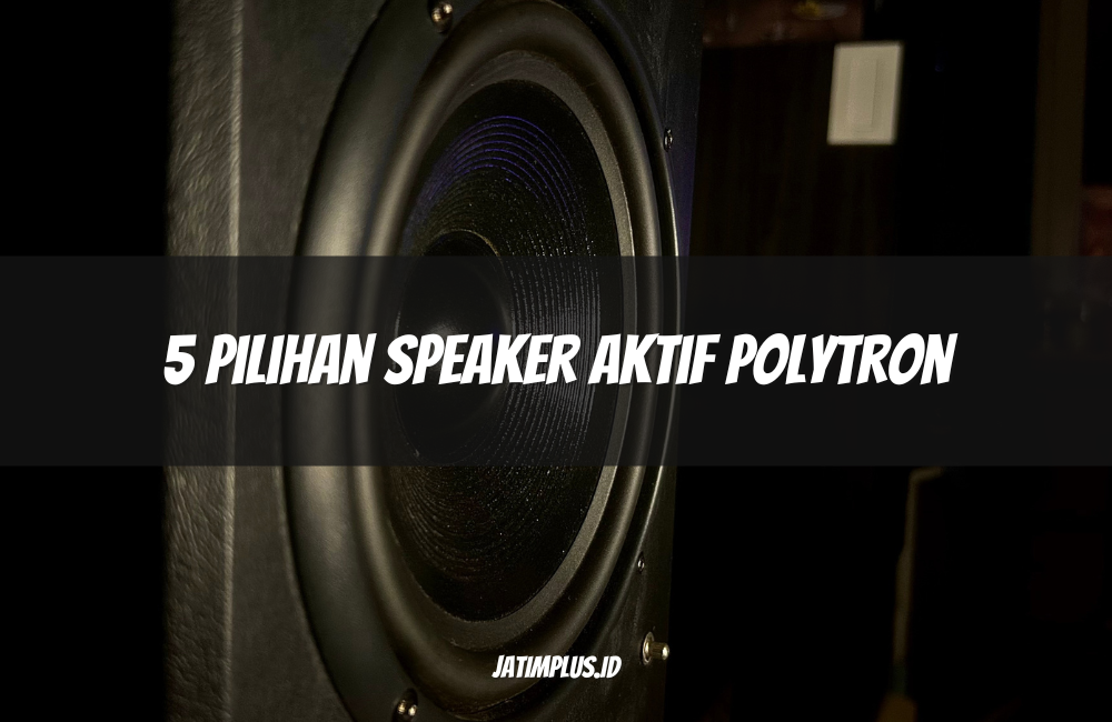 Speaker Aktif Polytron Speaker Aktif Polytron
