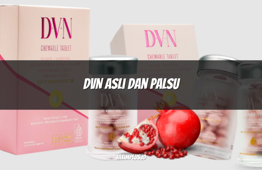 DVN Asli dan Palsu DVN Asli dan Palsu