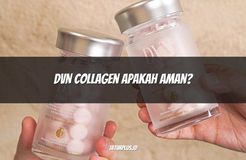 DVN Collagen Apakah Aman DVN Collagen Apakah Aman