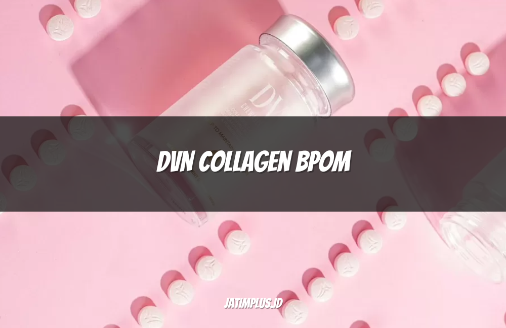 DVN Collagen BPOM